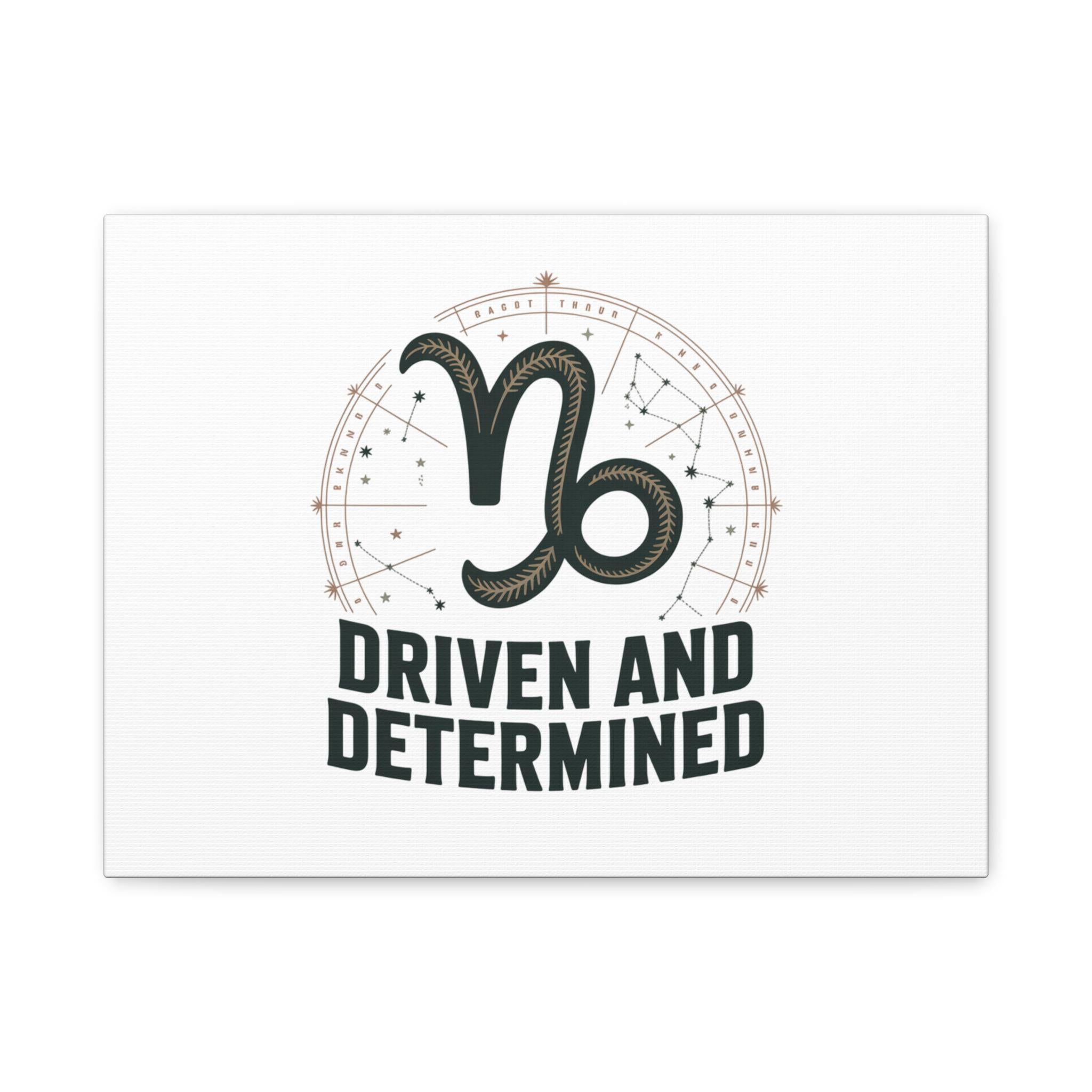 Capricorn Driven and Determined Canvas