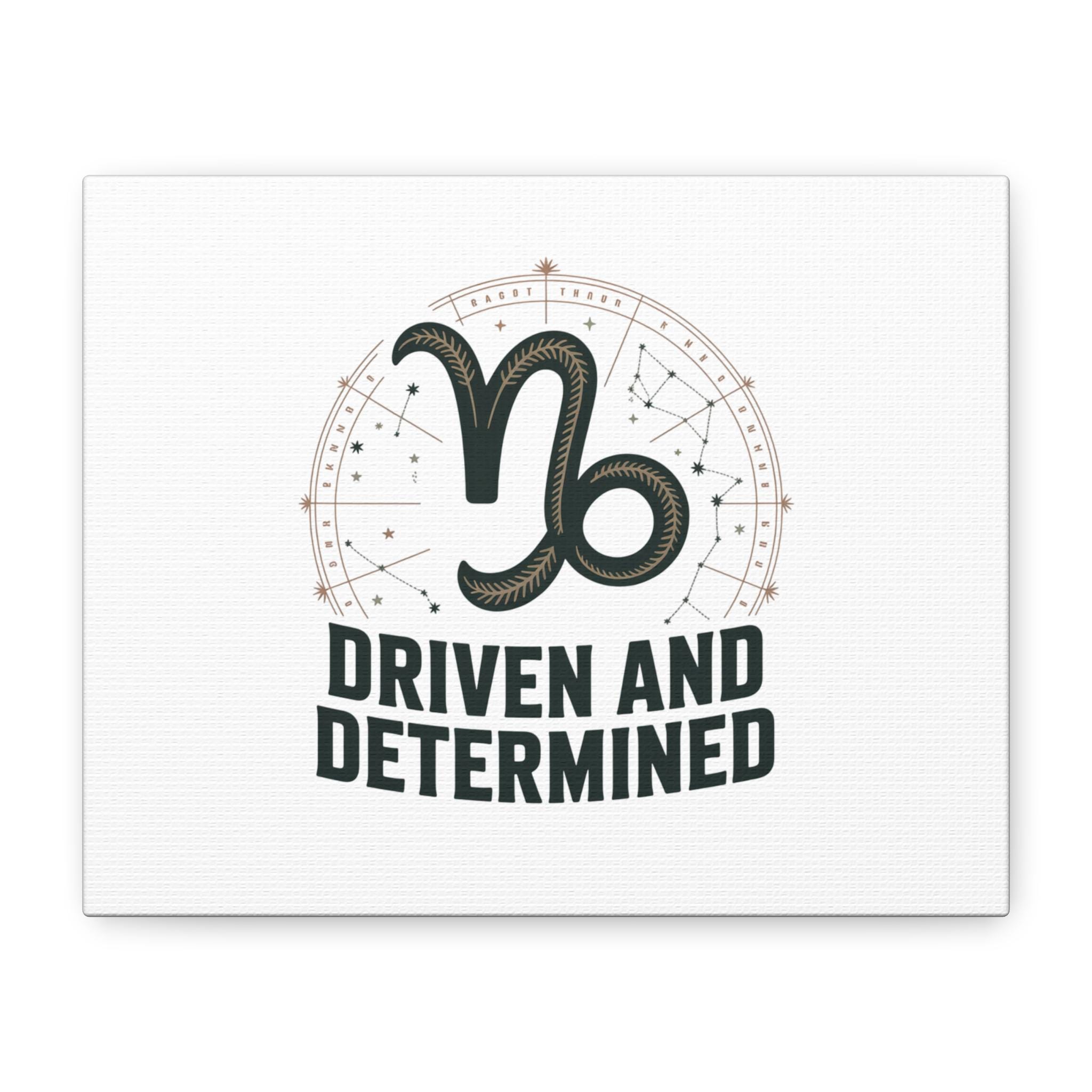 Capricorn Driven and Determined Canvas