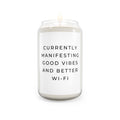 Scented Soy Candle - Good Vibes & Wi-Fi, Home Decor, Gift for Friends, Relaxation, Mindfulness, Housewarming