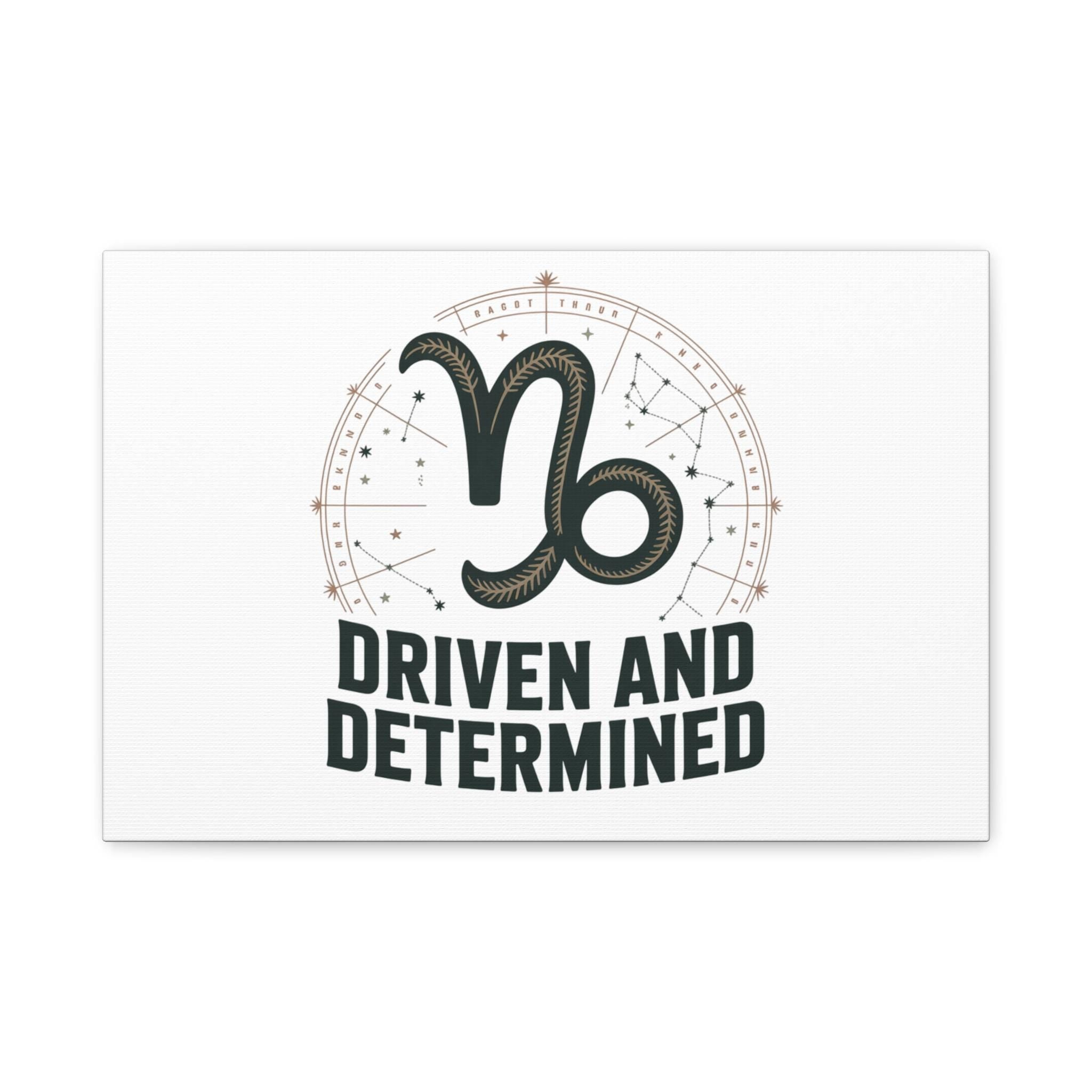 Capricorn Driven and Determined Canvas