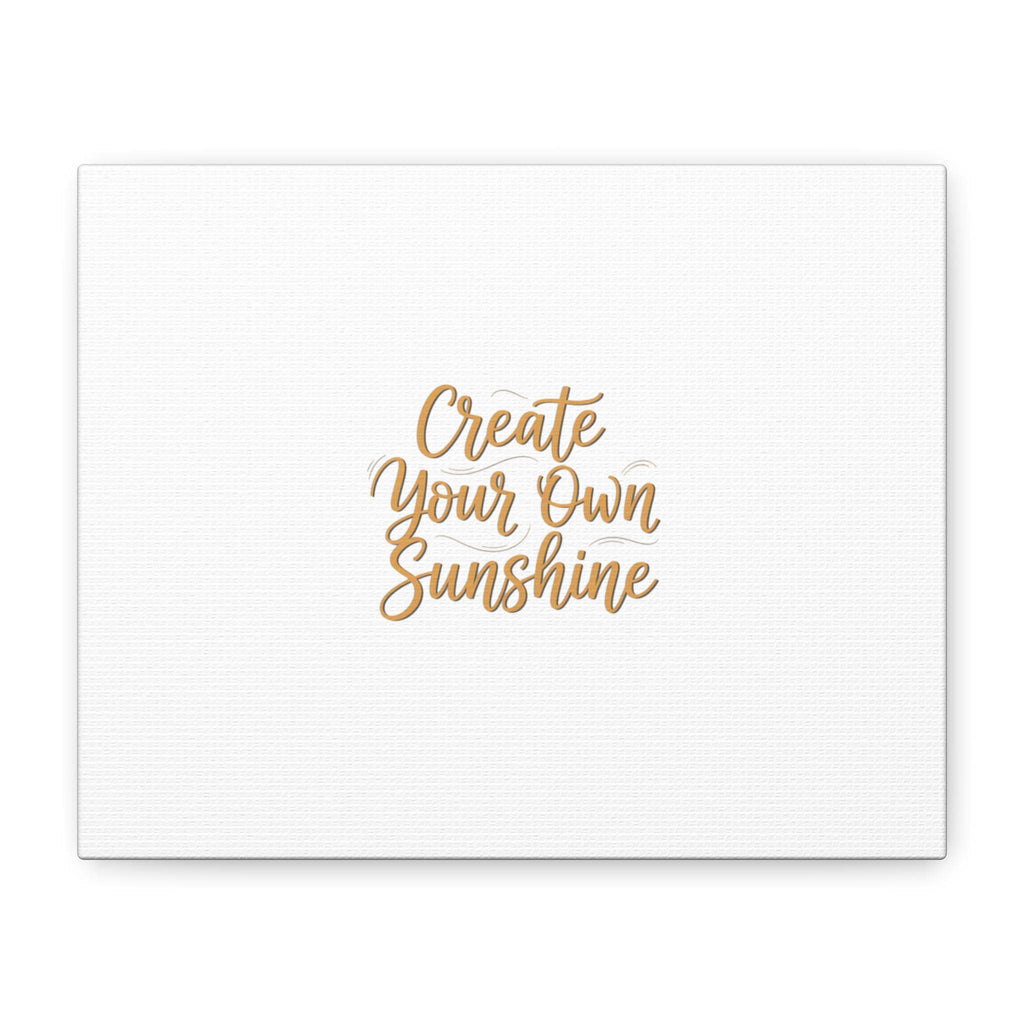 Create Your Own Sunshine Canvas | Minimalist Hand-Lettered Quote, Neutral Script Wall Art