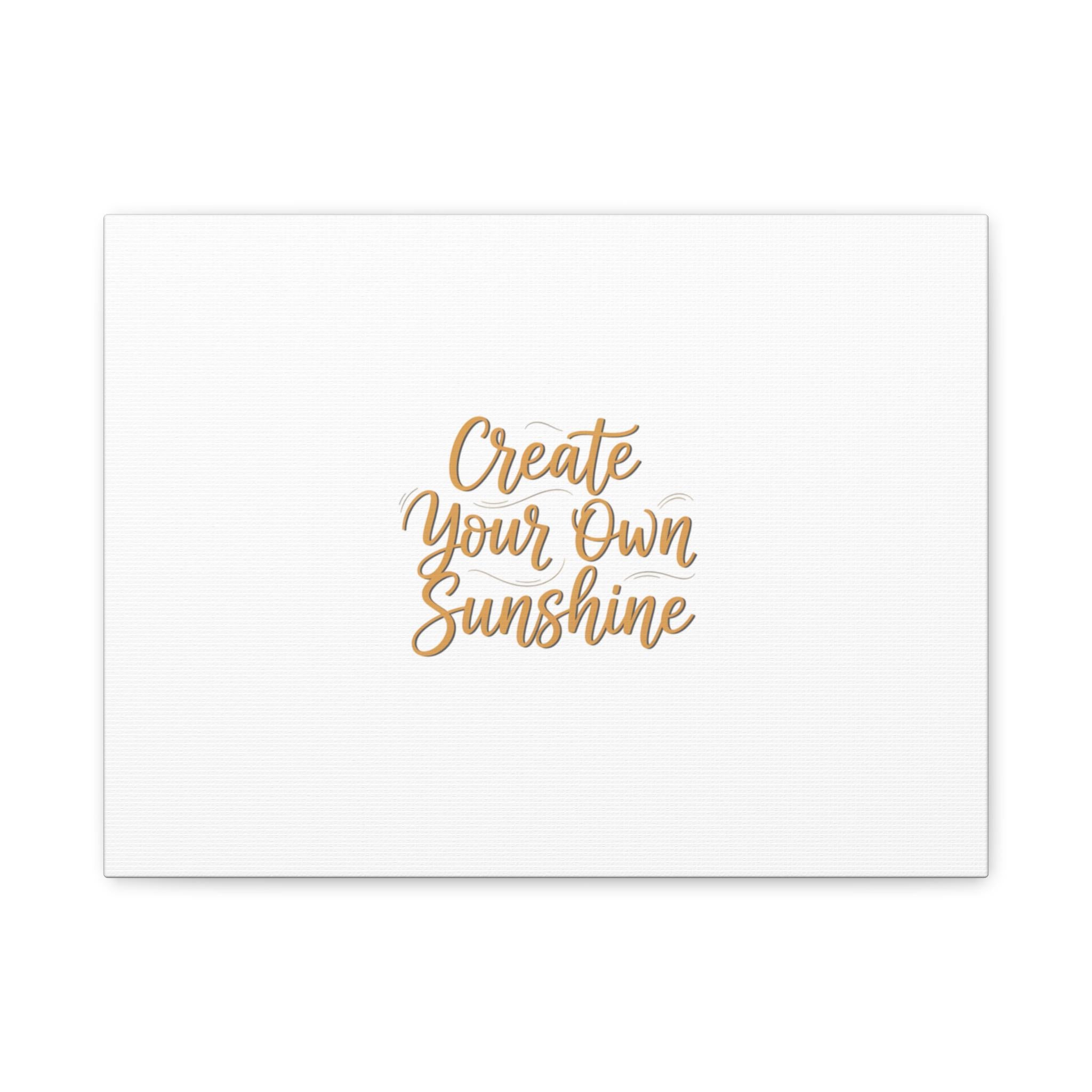 Create Your Own Sunshine Canvas | Minimalist Hand-Lettered Quote, Neutral Script Wall Art