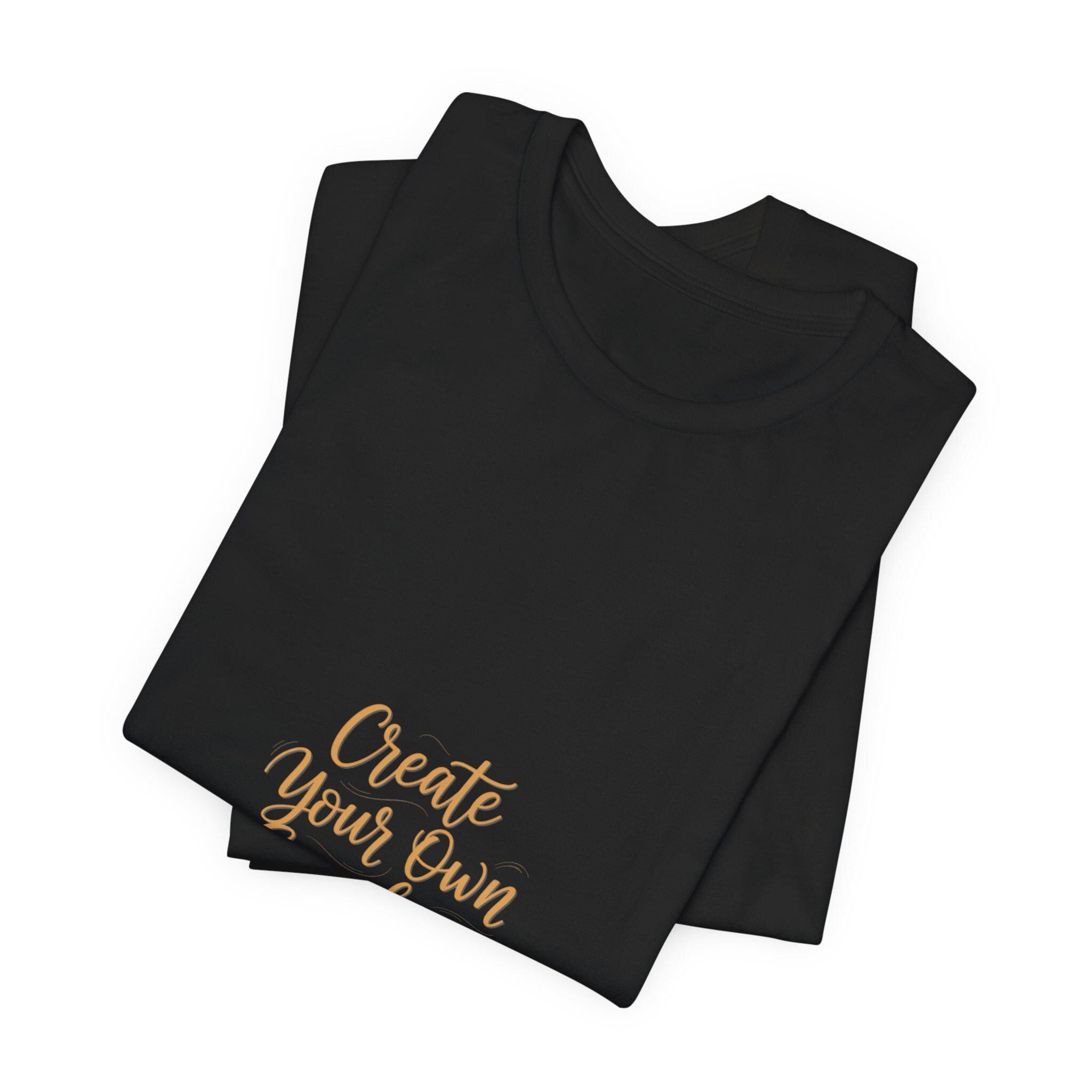 Create Your Own Sunshine T-Shirt | Minimalist Hand-Lettered Quote, Script Typography Tee