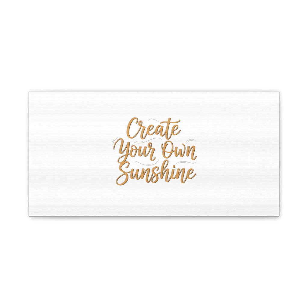 Create Your Own Sunshine Canvas | Minimalist Hand-Lettered Quote, Neutral Script Wall Art