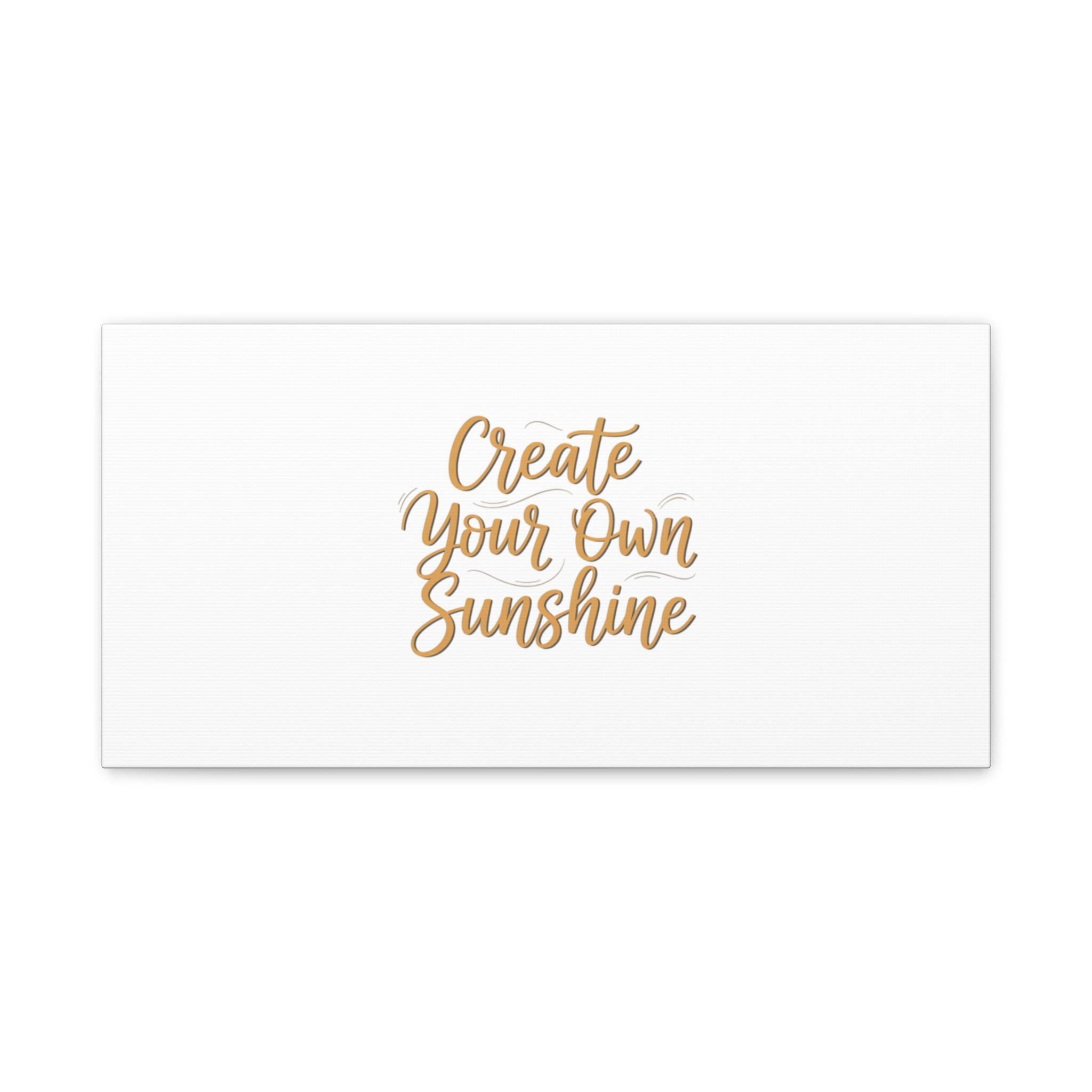 Create Your Own Sunshine Canvas | Minimalist Hand-Lettered Quote, Neutral Script Wall Art