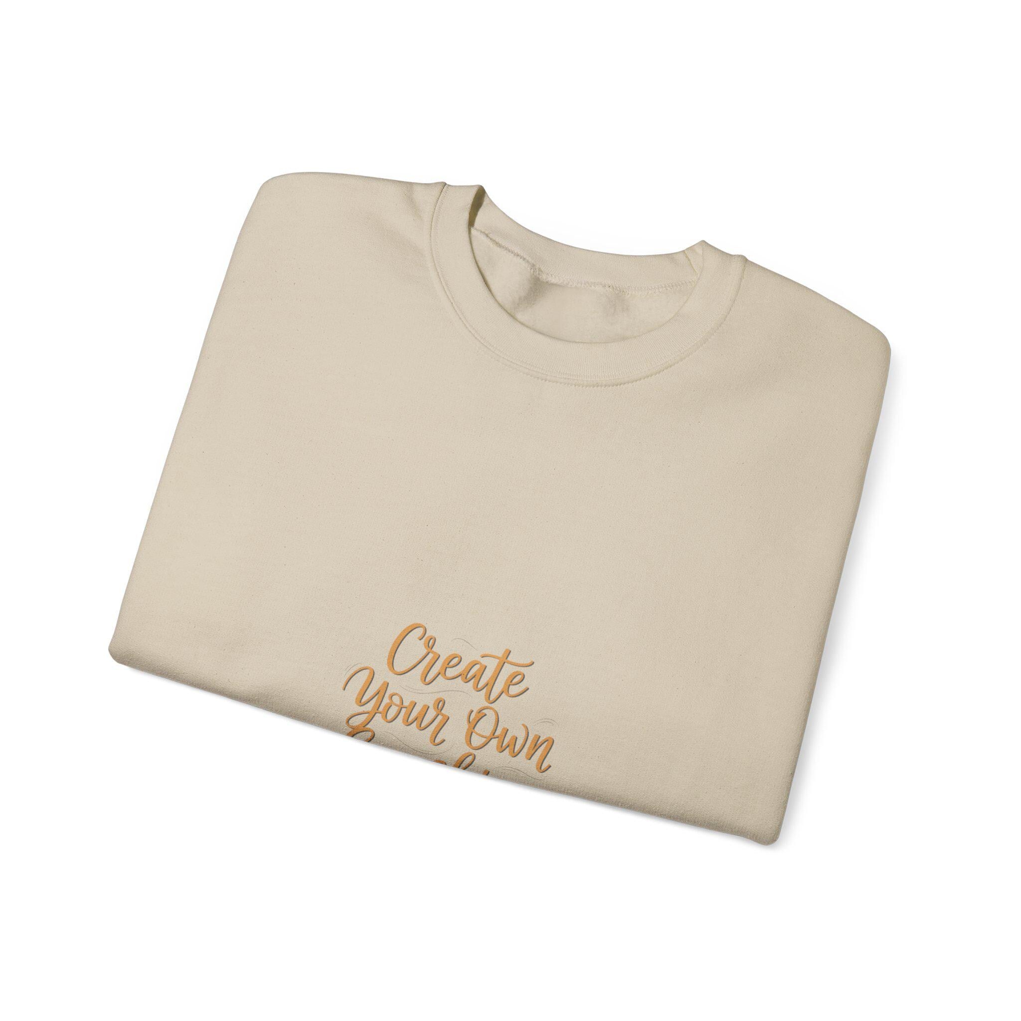 Create Your Own Sunshine Sweatshirt | Minimalist Hand-Lettered Quote, Neutral Script Typography