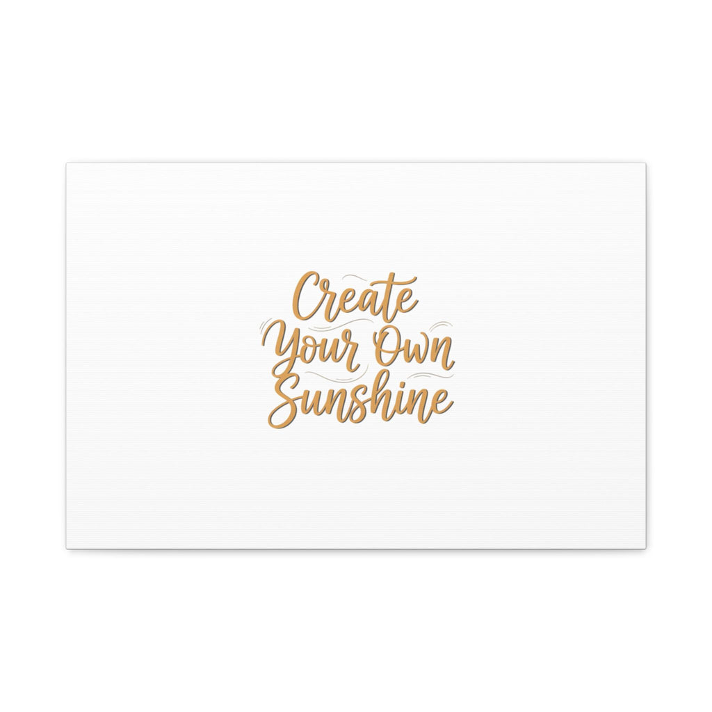 Create Your Own Sunshine Canvas | Minimalist Hand-Lettered Quote, Neutral Script Wall Art
