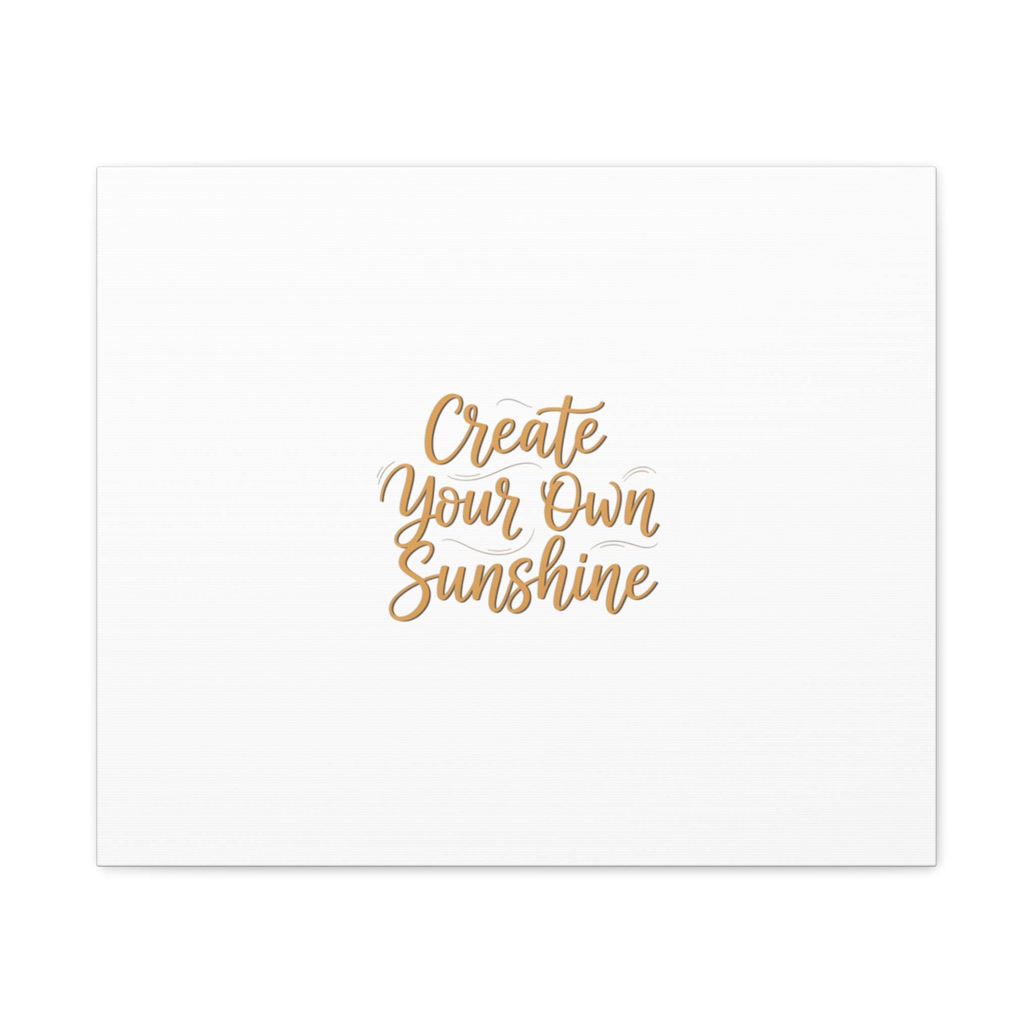 Create Your Own Sunshine Canvas | Minimalist Hand-Lettered Quote, Neutral Script Wall Art