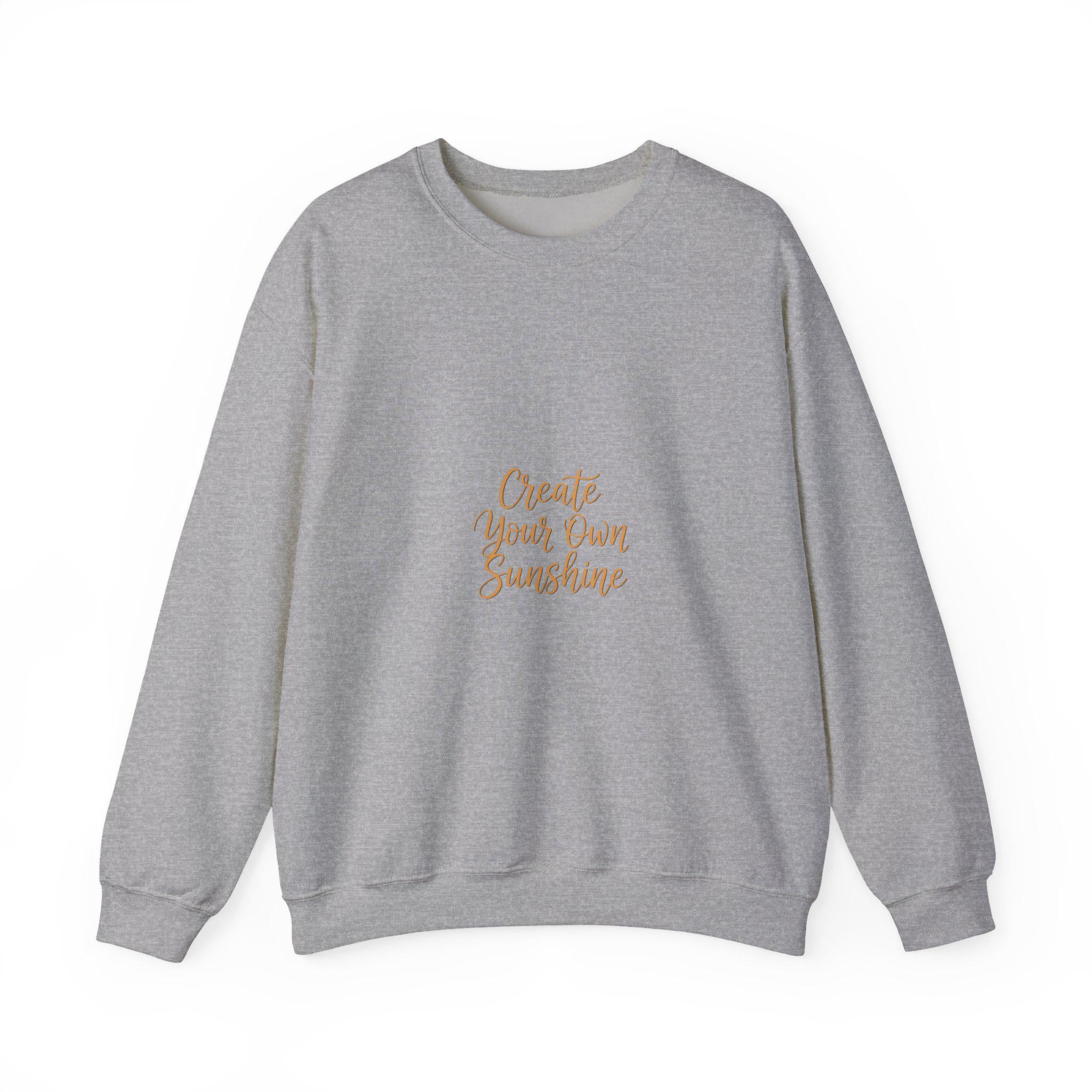 Create Your Own Sunshine Sweatshirt | Minimalist Hand-Lettered Quote, Neutral Script Typography