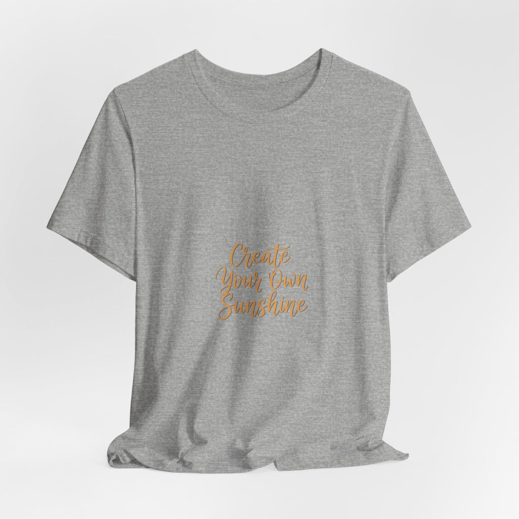 Create Your Own Sunshine T-Shirt | Minimalist Hand-Lettered Quote, Script Typography Tee
