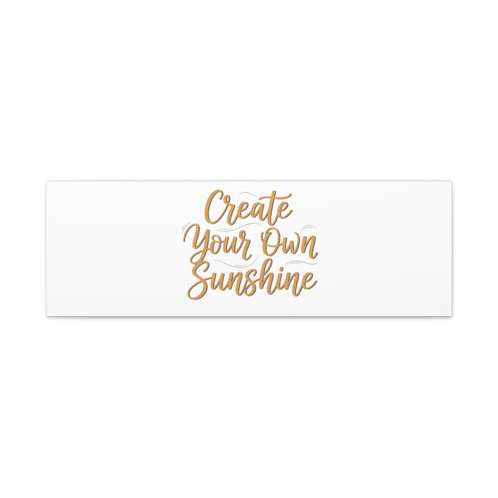 Create Your Own Sunshine Canvas | Minimalist Hand-Lettered Quote, Neutral Script Wall Art