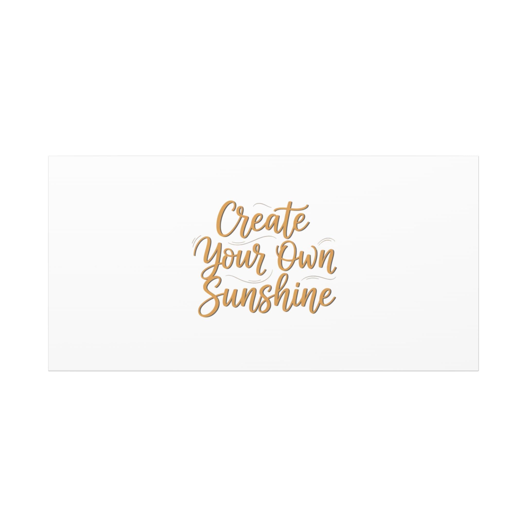 Create Your Own Sunshine Canvas | Minimalist Hand-Lettered Quote, Neutral Script Wall Art
