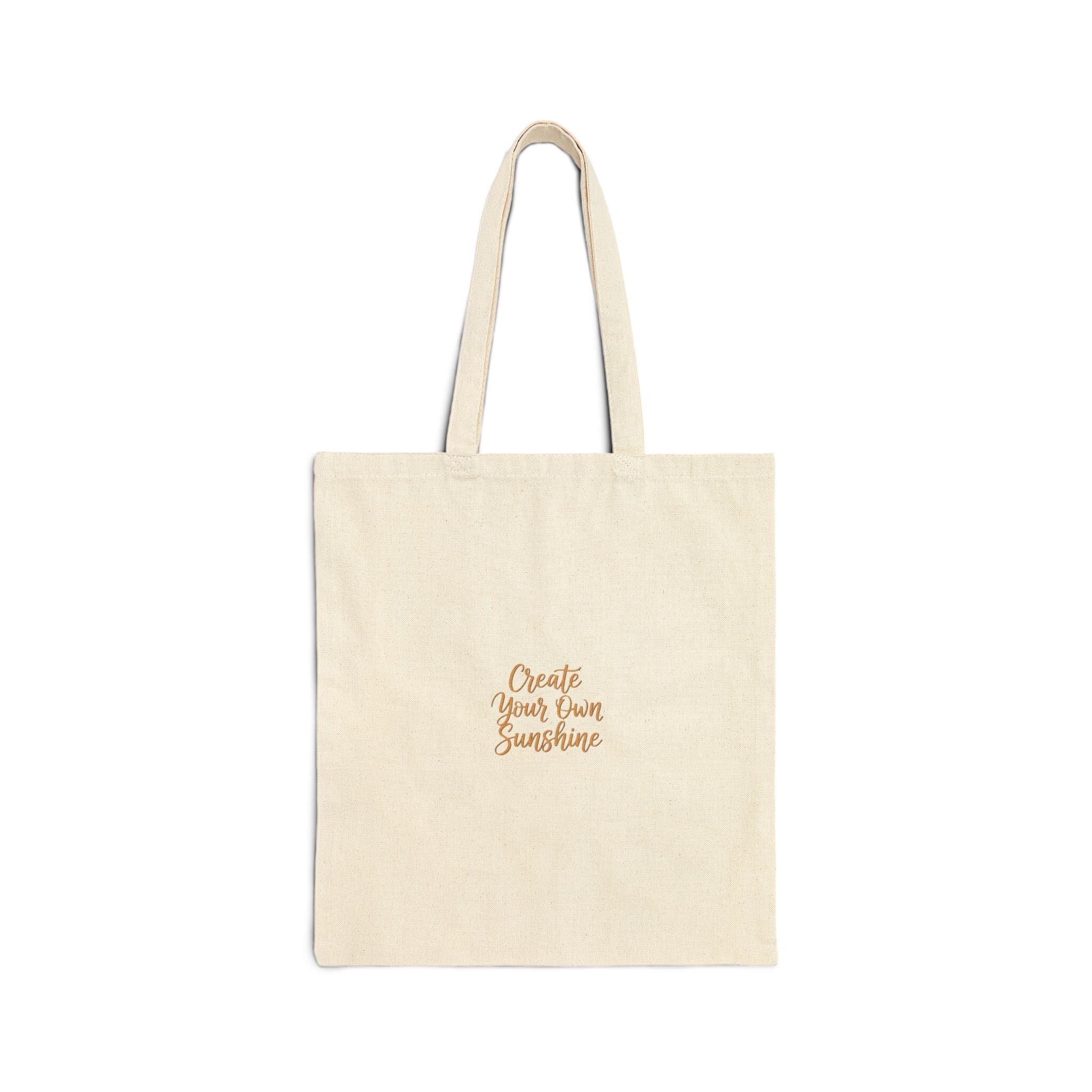 Create Your Own Sunshine Tote, minimalist hand-lettered quote canvas tote