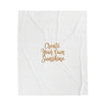 Create Your Own Sunshine Velveteen Plush Blanket | Minimalist Hand-Lettered Quote, Neutral Script Typography