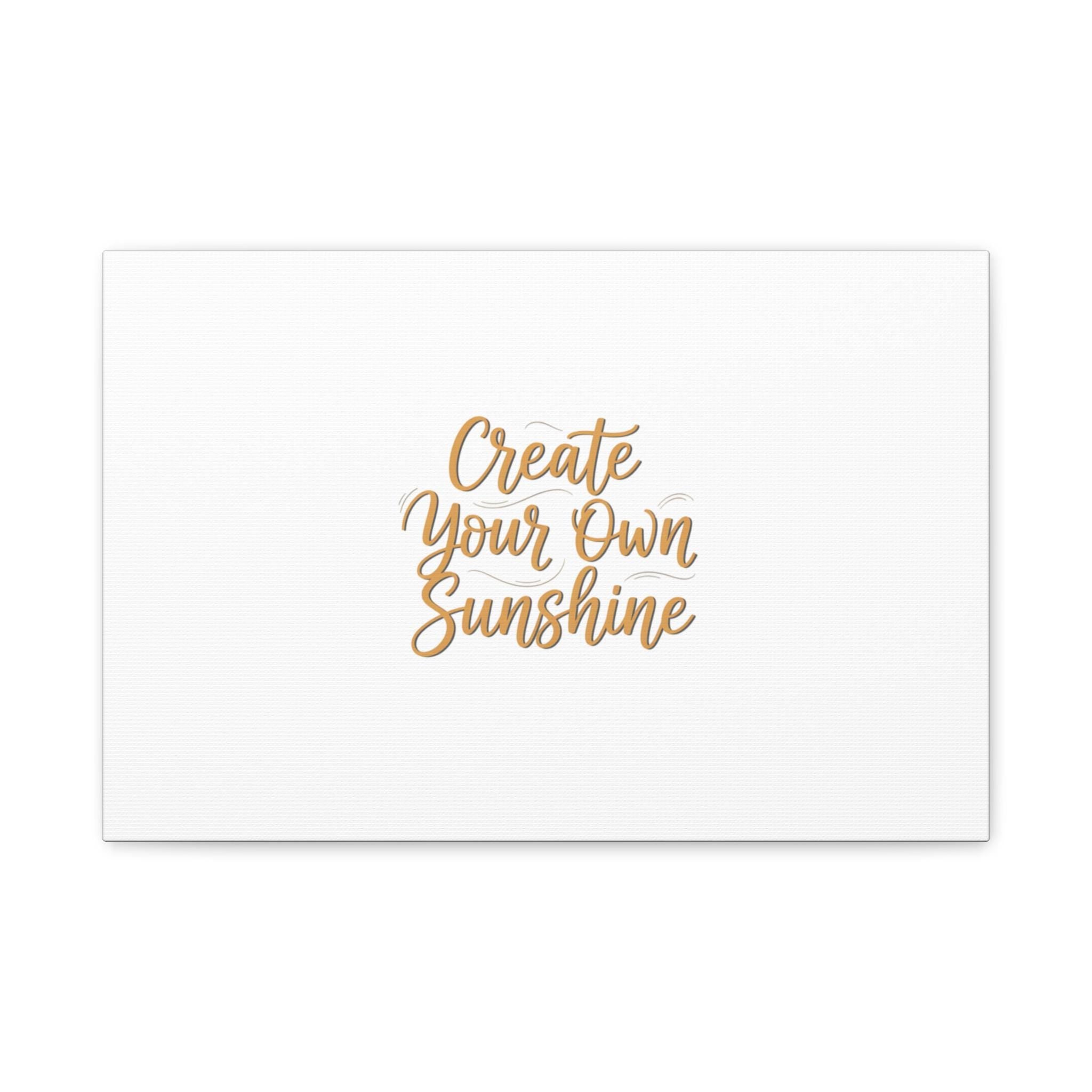 Create Your Own Sunshine Canvas | Minimalist Hand-Lettered Quote, Neutral Script Wall Art