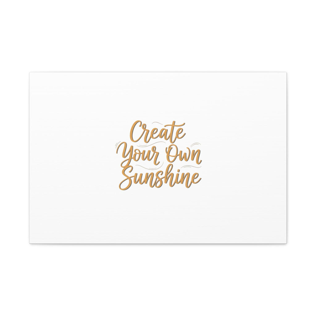 Create Your Own Sunshine Canvas | Minimalist Hand-Lettered Quote, Neutral Script Wall Art