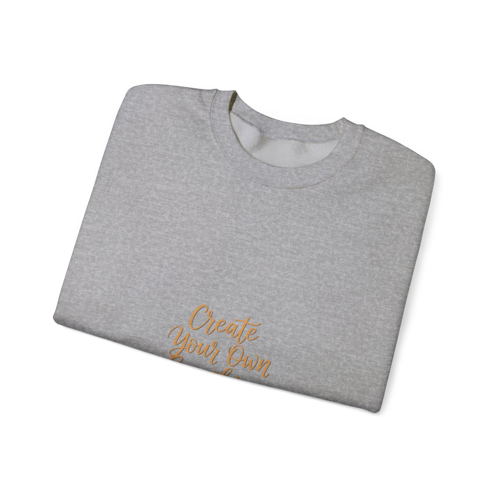 Create Your Own Sunshine Sweatshirt | Minimalist Hand-Lettered Quote, Neutral Script Typography
