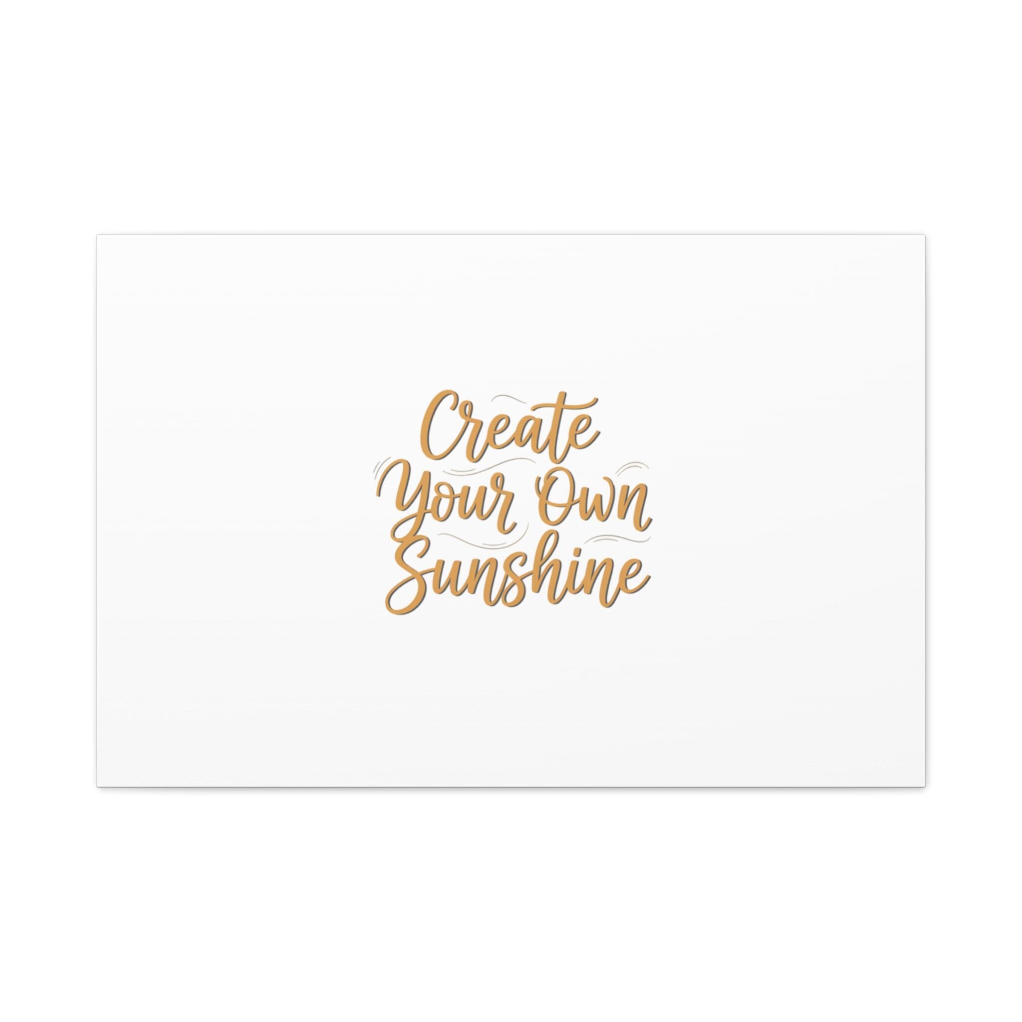 Create Your Own Sunshine Canvas | Minimalist Hand-Lettered Quote, Neutral Script Wall Art