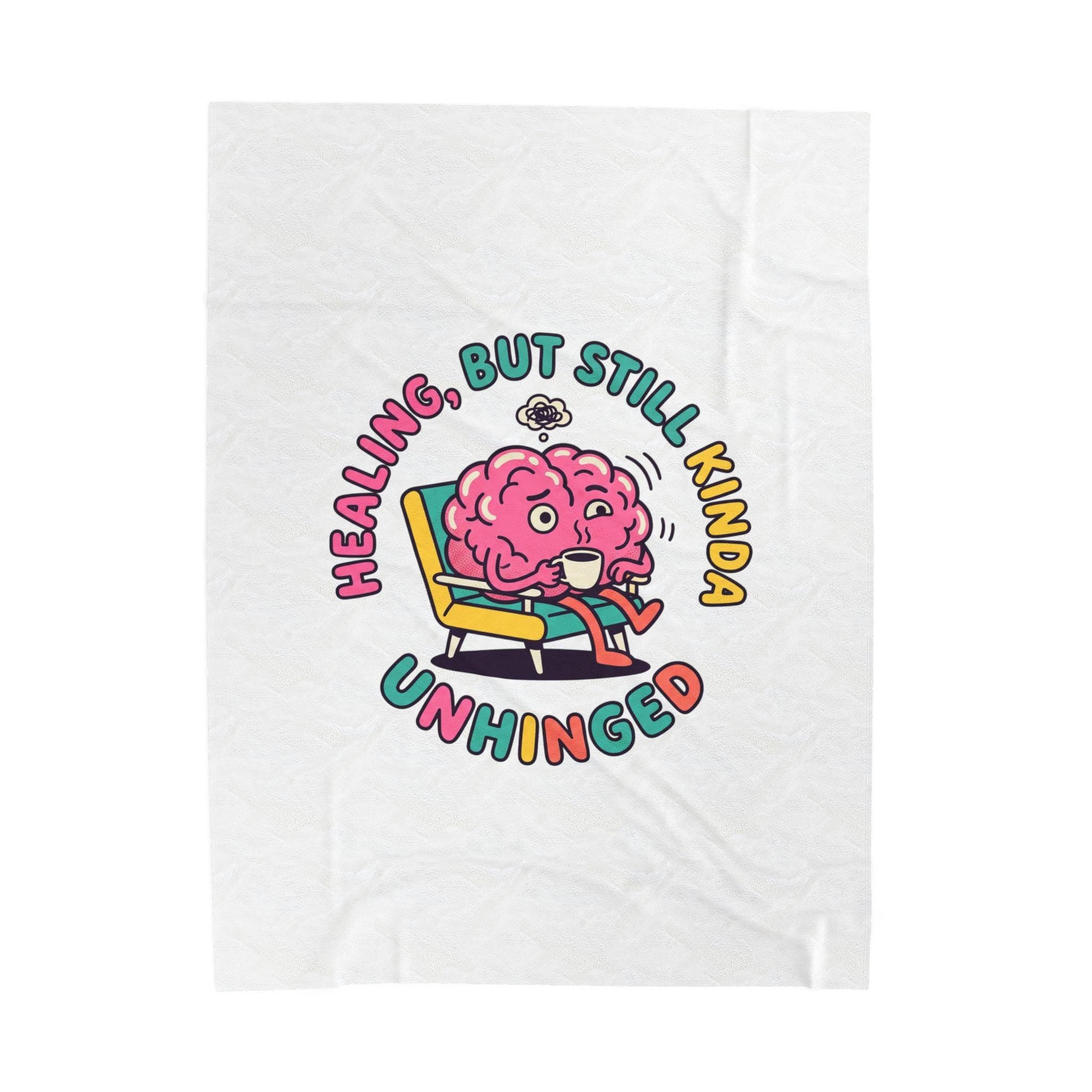 Healing But Still Kinda Unhinged Blanket | mental health humor, wellness sarcasm