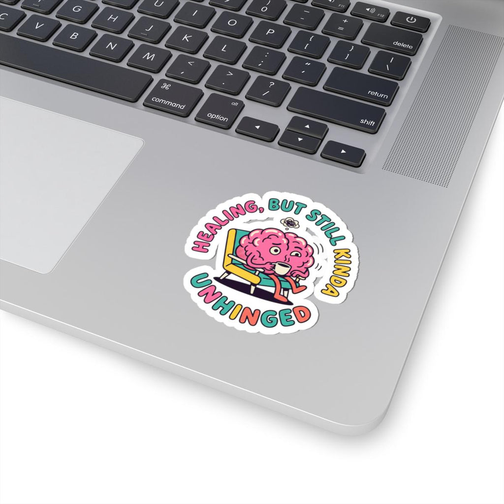 Healing But Still Kinda Unhinged Kiss-Cut Stickers | mental health humor, retro wavy text